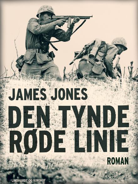 Cover for James Jones · James Jones' krigstrilogi: Den tynde røde linie (Sewn Spine Book) [2º edição] (2018)