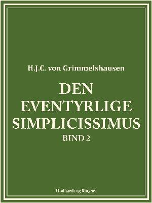 Cover for H.J.C. von Grimmelshausen · Den eventyrlige Simplicissimus bind 2 (Sewn Spine Book) [1e uitgave] (2018)