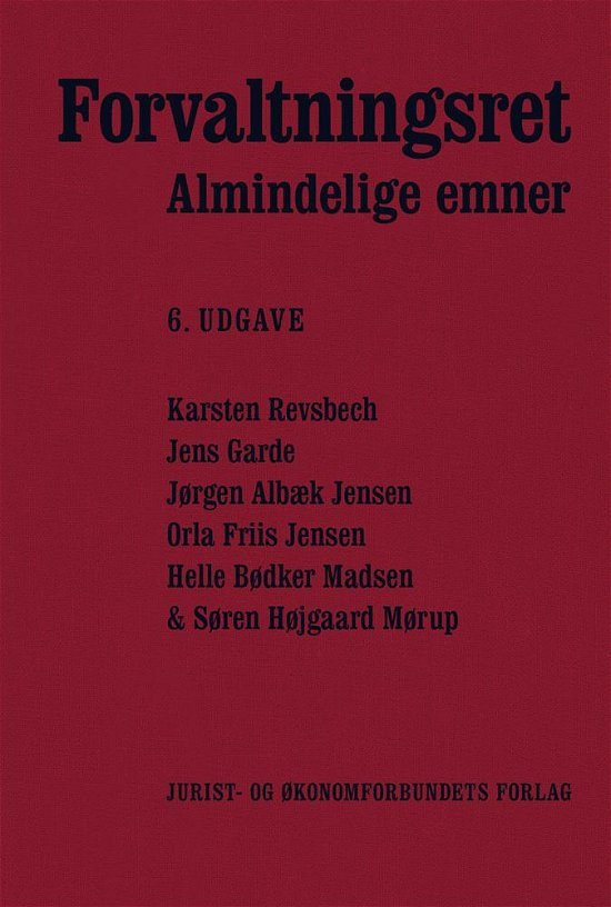 Cover for Karsten Revsbech, Jens Garde, Jørgen Albæk Jensen, Orla Friis Jensen, Helle Bødker Madsen &amp; Søren Højgaard Mørup · Forvaltningsret (Sewn Spine Book) [6th edition] (2016)
