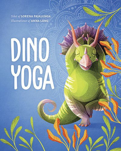 Cover for Lorena Pajalunga · Dino Yoga (Bound Book) [1st edition] (2021)