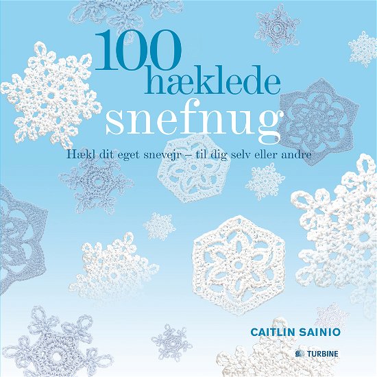100 hæklede snefnug - Caitlin Sainio - Bøker - TURBINE - 9788771417104 - 20. oktober 2014