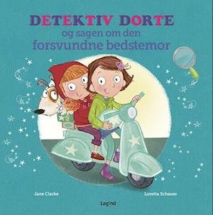 Cover for Jane Clarke · Detektiv Dorte: Detektiv Dorte: Den forsvundne bedstemor (Gebundesens Buch) [1. Ausgabe] (2023)