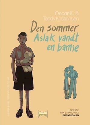 Cover for Oscar K · Ungerne fra Strandholt: Ungerne fra Strandholt 1. Den sommer Aslak vandt en bamse (Bound Book) [1th edição] (2023)