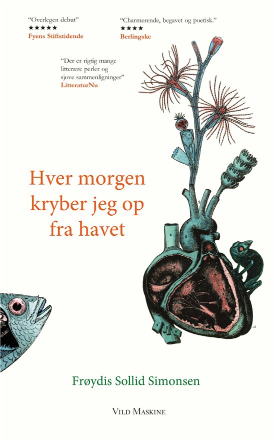 Hver morgen kryber jeg op fra havet - Frøydis Sollid Simonsen - Bøger - Vild Maskine - 9788772270104 - 15. november 2019
