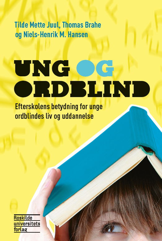 Cover for Thomas Brahe og Niels-Henrik M. Hansen Tilde Mette Juul · Ung og ordblind (Sewn Spine Book) [1st edition] (2014)