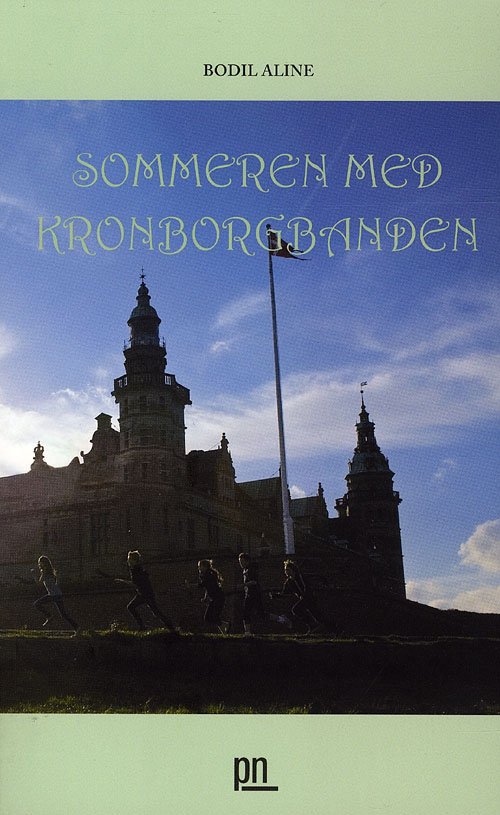 Cover for Bodil Aline · Sommeren med Kronborgbanden (Taschenbuch) [1. Ausgabe] (2008)
