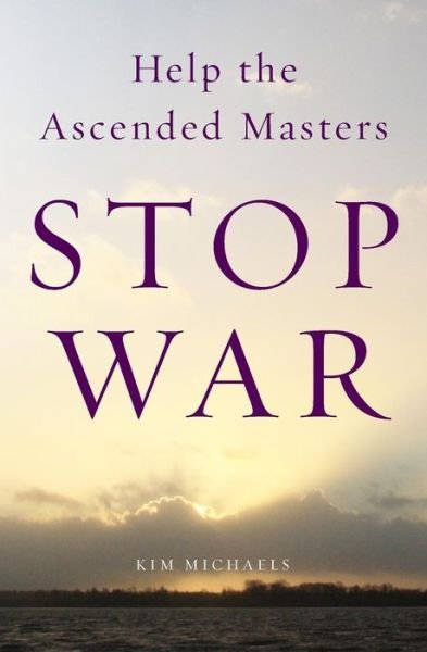 Cover for Kim Michaels · Help the Ascended Masters Stop War (Paperback Book) (2015)