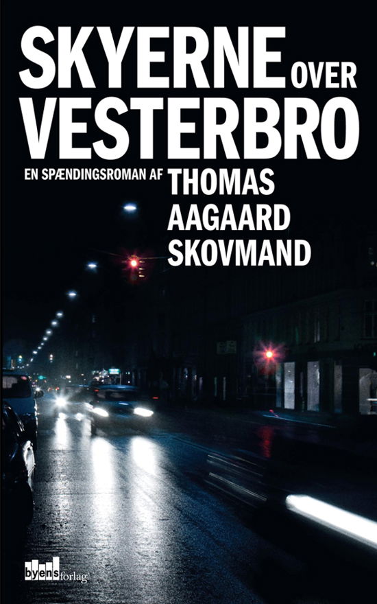 Cover for Thomas Aagaard Skovmand · Skyerne over Vesterbro. (Sewn Spine Book) [1th edição] (2009)