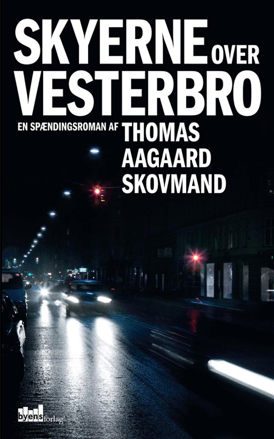 Cover for Thomas Aagaard Skovmand · Skyerne over Vesterbro. (Heftet bok) [1. utgave] (2009)