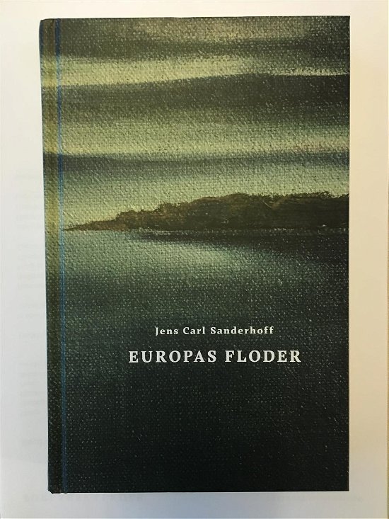 Cover for Jens Carl Sanderhoff · Europas floder (Hardcover bog) [1. udgave] (2016)
