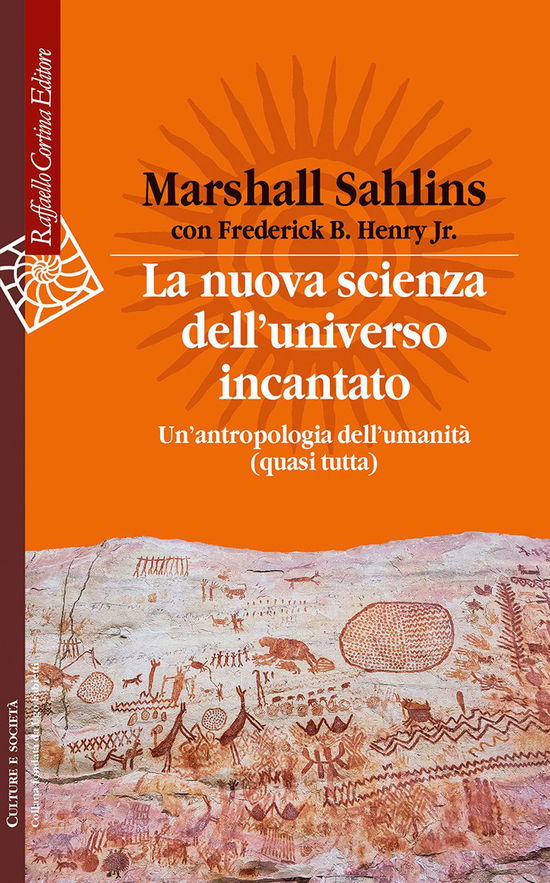 Cover for Marshall Sahlins · La Nuova Scienza Dell'universo Incantato. Un'antropologia Dell'umanita (Quasi Tutta) (Book)