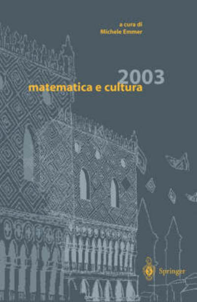 Cover for Michele Emmer · Matematica E Cultura 2003 - Matematica E Cultura (Hardcover Book) [2003 edition] (2003)