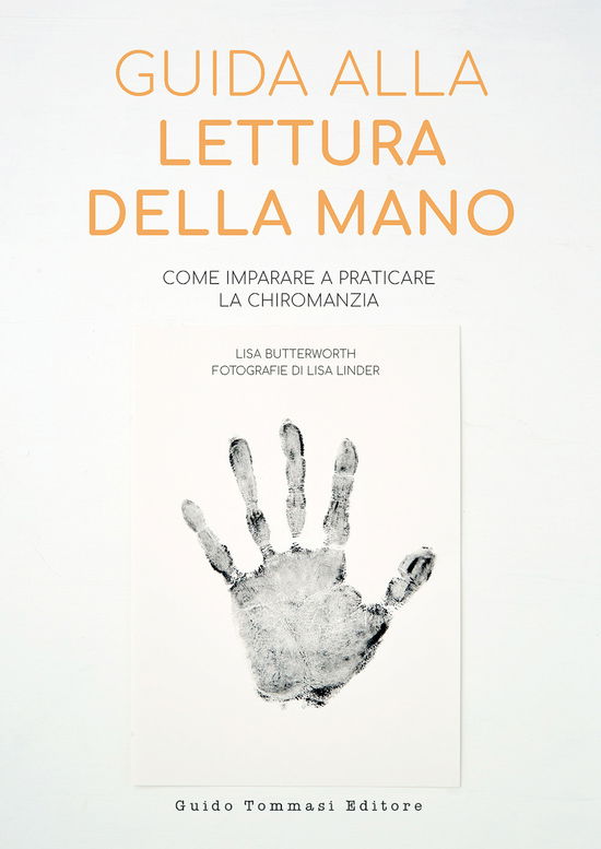 Cover for Lisa Butterworth · Guida Alla Lettura Della Mano. Come Imparare A Praticare La Chiromanzia (Book)