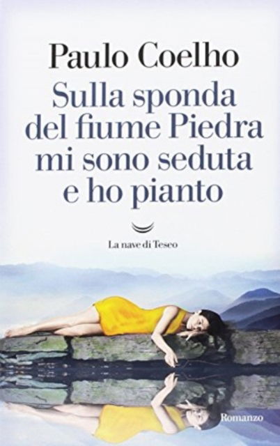 Sulla Sponda Del Fiume Piedra Mi Sono Seduta E Ho Pianto - Paulo Coelho - Books -  - 9788893443104 - 