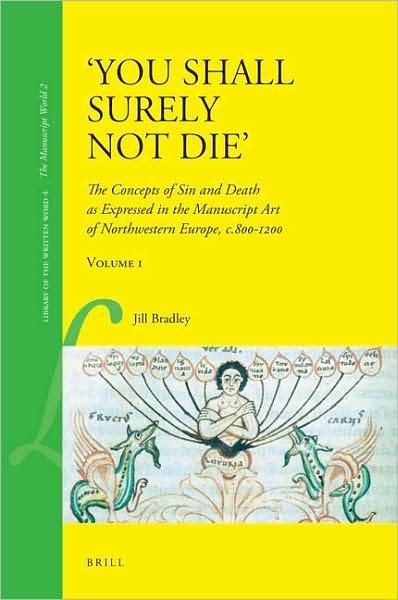 Cover for J. Bradley · You Shall Surely Not Die: the Concepts of Sin and Death As Expressed in the Manuscript Art of Northwestern Europe, C.800-1200 (Library of the Written Word) (V. 1&amp;2) (Hardcover Book) (2008)