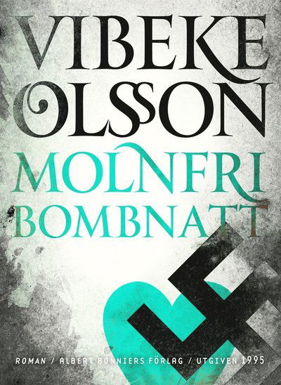 Molnfri bombnatt - Vibeke Olsson - Książki - Albert Bonniers Förlag - 9789100128104 - 30 listopada 2011