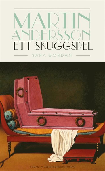 Cover for Sara Gordan · Martin Andersson : ett skuggspel (ePUB) (2013)