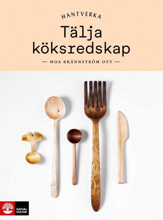 Cover for Moa Brännström Ott · Tälja köksredskap : Hantverkaserien (Bound Book) (2023)