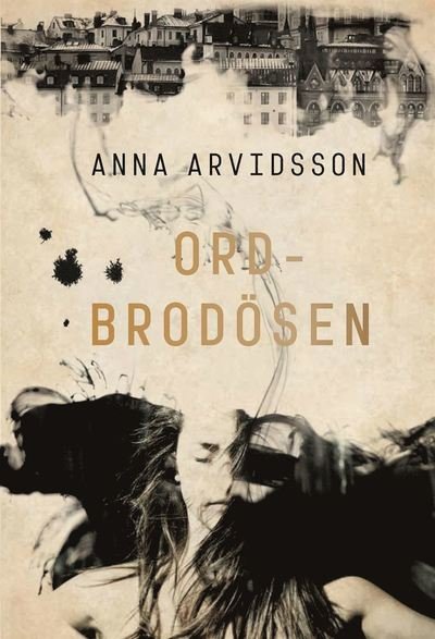 Cover for Anna Arvidsson · Ordbrodösen (ePUB) (2017)