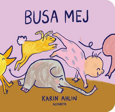 Cover for Karin Ahlin · Busa mej (Board book) (2024)