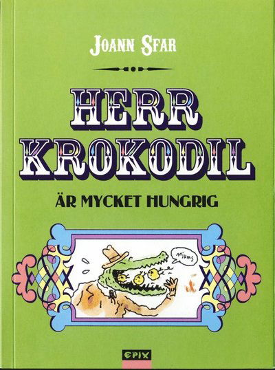 Cover for Joann Sfar · Herr Krokodil är mycket hungrig (Book) (2012)