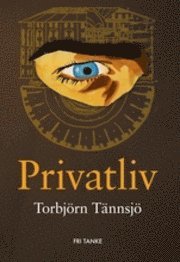 Cover for Torbjörn Tännsjö · Privatliv (Bound Book) (2010)