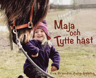 Cover for Julia Udéhn Eva Brandin · Maja och Tytte häst (Inbunden Bok) [Ned edition] (2015)