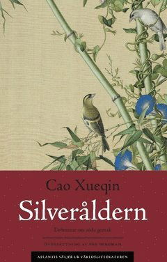 Cover for Xueqin Cao · Silveråldern : Drömmar om röda gemak (Book) (2017)