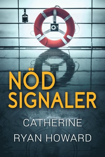 Cover for Catherine Ryan Howard · Nödsignaler (Gebundesens Buch) (2018)