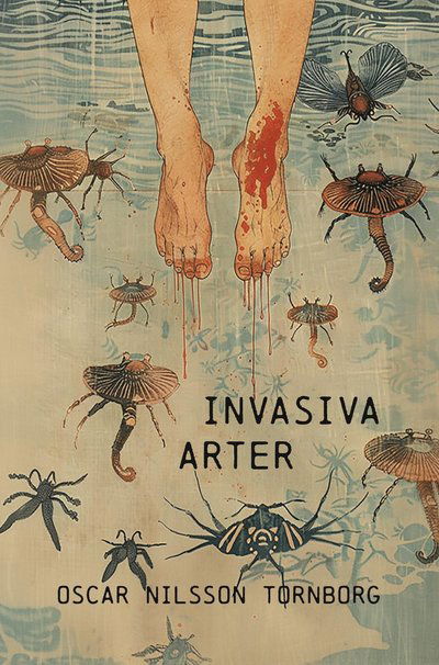 Cover for Oscar Nilsson Tornborg · Invasiva arter (Taschenbuch) (2024)