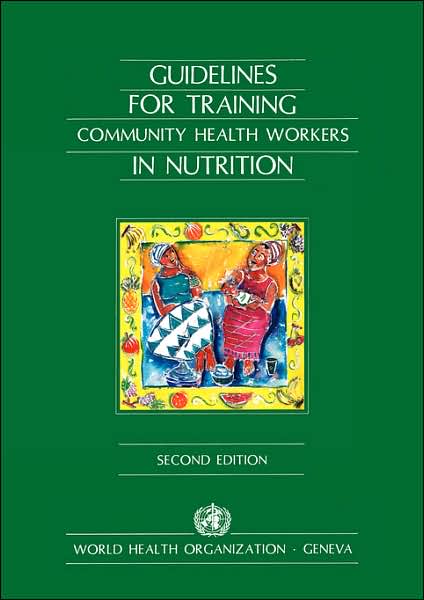 Cover for World Health Organization · Guidelines for Training Community Health Workers in Nutrition (Revised) (Pocketbok) (1986)