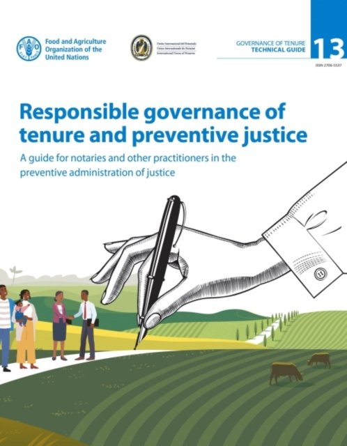 Cover for Food and Agriculture Organization · Responsible governance of tenure and preventive justice: a guide for notaries and other practitioners in the preventive administration of justice - Governance of tenure technical guide (Taschenbuch) (2022)
