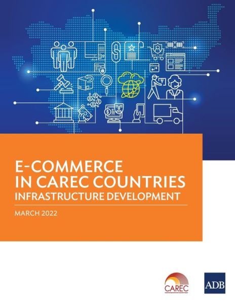 Cover for Asian Development Bank · E-Commerce in CAREC Countries: Infrastructure Development (Paperback Book) (2022)
