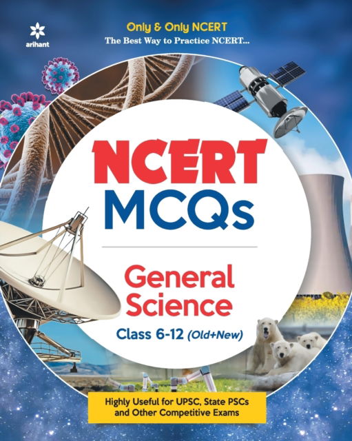 Ncert MCQS General Science Class 6-12: Highly Useful for Upsc , State Psc and Other Competitive Exams - Sanubia Saleem - Books - Arihant Publications India Limited - 9789326191104 - March 5, 2022