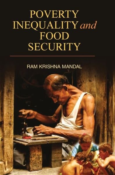 Cover for Ram Krishna Mandal · Poverty, Inequality and Food Security (Innbunden bok) (2016)