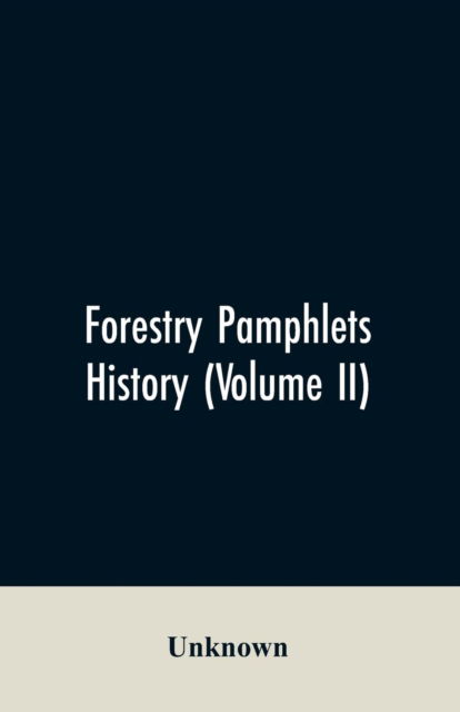 Cover for Forestry Pamphlets History (Volume II) (Paperback Bog) (2019)