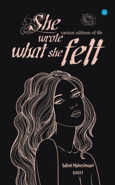 Cover for Saloni Maheshwari · She Wrote What She Felt (Paperback Book) (2021)