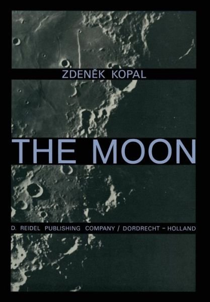 Cover for Zdenek Kopal · The Moon (Paperback Bog) [Softcover reprint of the original 1st ed. 1969 edition] (2011)
