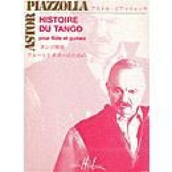 Cover for Astor Piazolla · Histoire Du Tango Flute &amp; Guitar (Paperback Book) (2017)