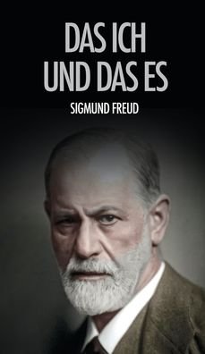 Cover for Sigmund Freud · Das Ich und das Es (Gebundenes Buch) (2020)