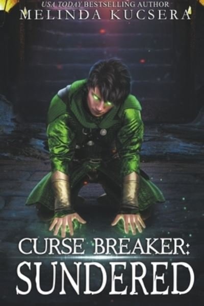 Cover for Kucsera Melinda Kucsera · Curse Breaker: Sundered - Curse Breaker (Paperback Bog) (2018)