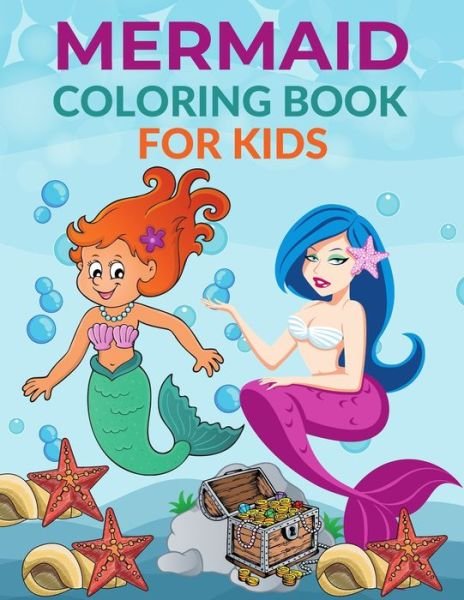 Cover for Mfh Press House · Mermaid Coloring Book For Kids: Mermaid Activity Book for Kids, Boys &amp; Girls, Ages 3-12. 29 Coloring Pages of Mermaid (Paperback Book) (2021)