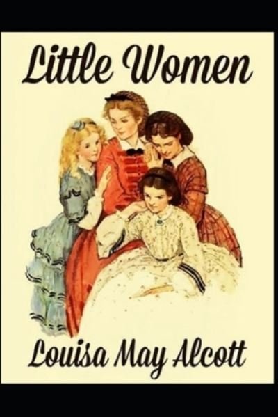 Cover for Louisa May Alcott · Little Women: An Annotated Edition (Paperback Bog) (2021)