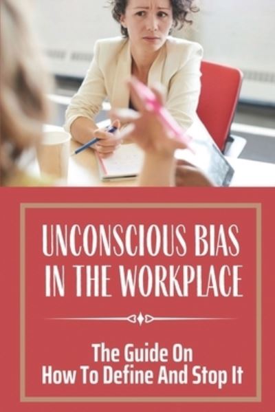 Cover for Mitch Ebeid · Unconscious Bias In The Workplace (Paperback Book) (2021)