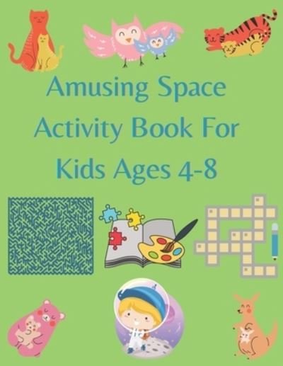 Cover for Oum Press · Amusing Space Activity Book For Kids Ages 4-8 (Taschenbuch) (2020)