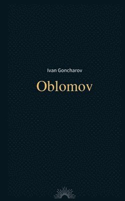 Cover for Ivan Goncharov · Oblomov by Ivan Goncharov (Paperback Book) (2020)