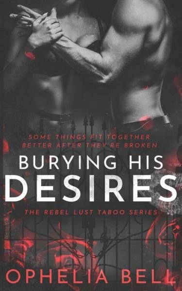 Cover for Ophelia Bell · Burying His Desires (Paperback Book) (2020)