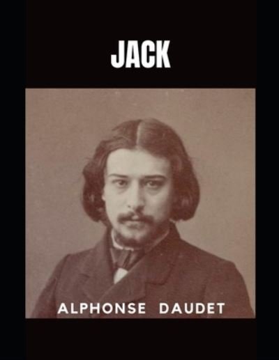 Cover for Alphonse Daudet · Jack (Taschenbuch) (2021)
