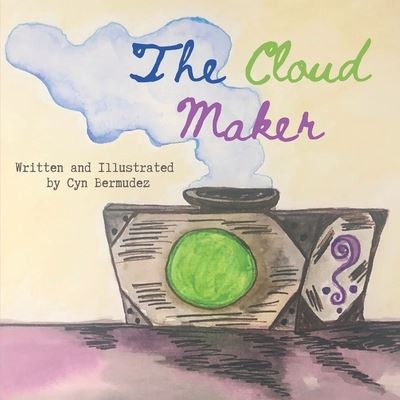 Cover for Cyn Bermudez · The Cloud Maker (Paperback Book) (2020)