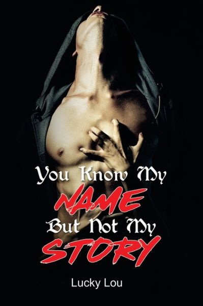 Cover for Lucky Lou · You Know My NAME But Not My STORY (Paperback Book) (2020)